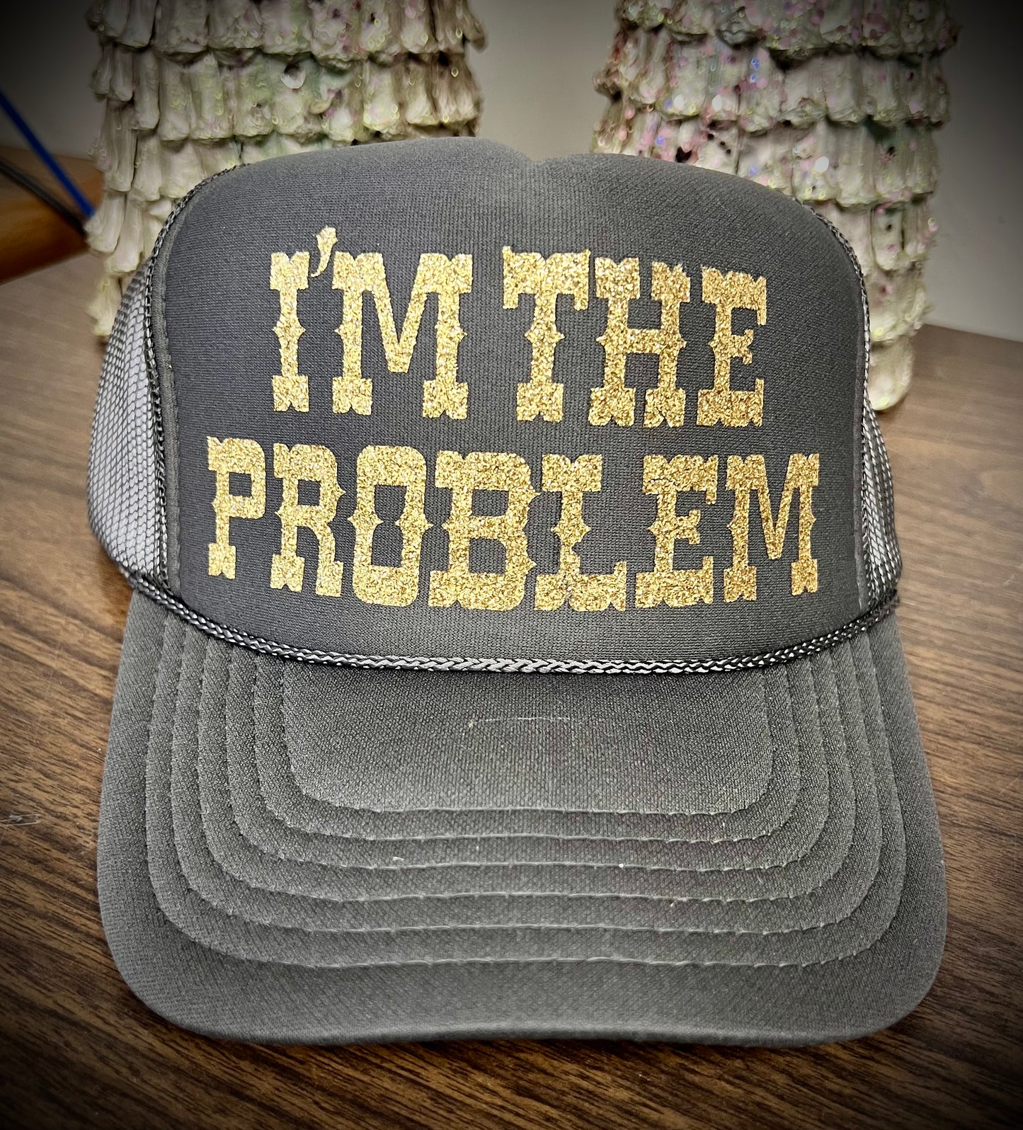 I’m the Problem trucker hat