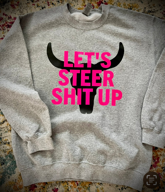 Let’s Steer Shit Up